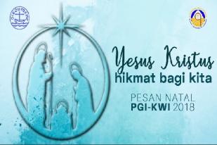 Pesan Natal 2018 PGI-KWI: Yesus Kristus Hikmat Bagi Kita